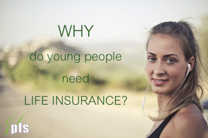 Why do young people need life insurance?